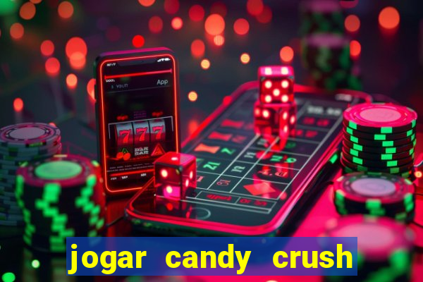 jogar candy crush saga no facebook