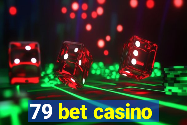 79 bet casino