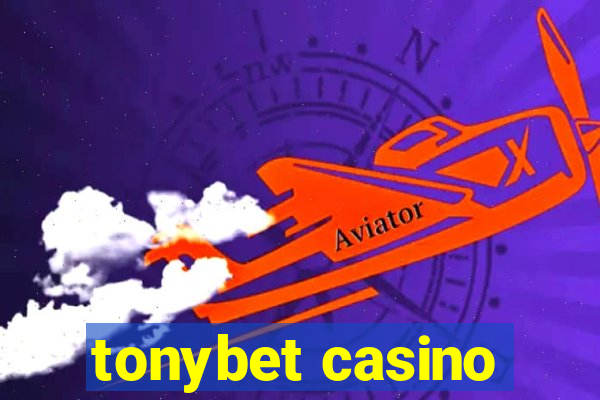 tonybet casino