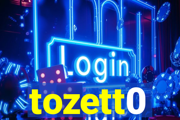 tozett0