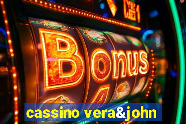 cassino vera&john