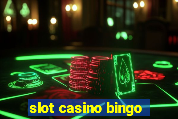 slot casino bingo