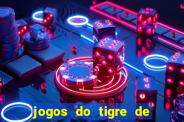 jogos do tigre de 5 reais