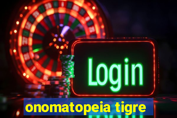 onomatopeia tigre