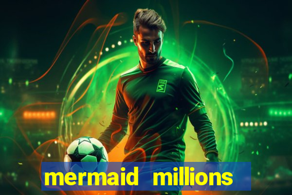 mermaid millions slot machine