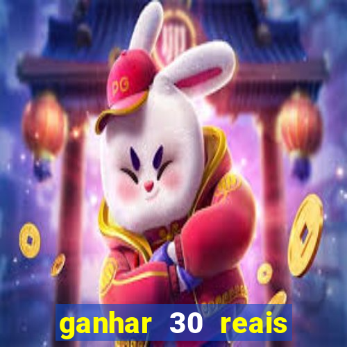 ganhar 30 reais agora no pix