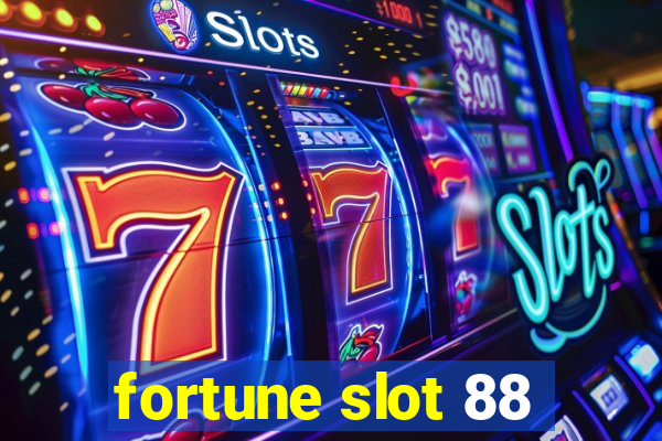 fortune slot 88