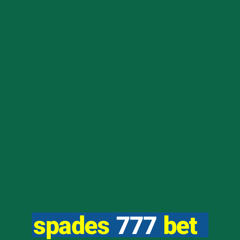 spades 777 bet