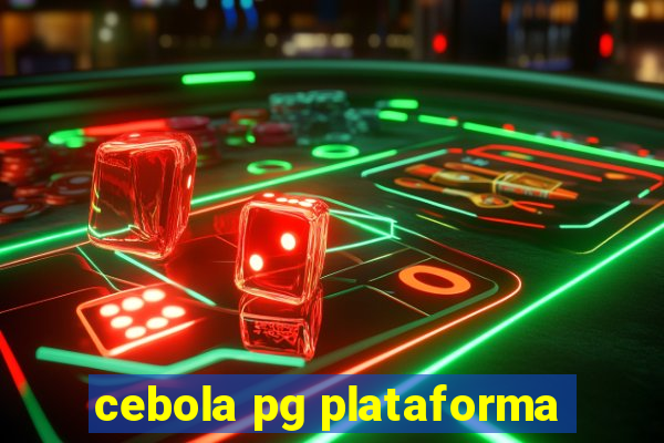 cebola pg plataforma