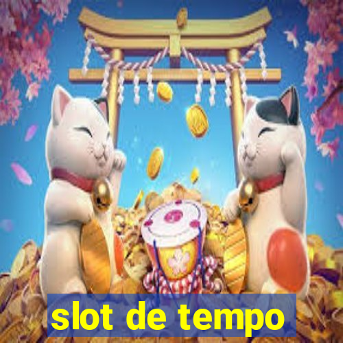 slot de tempo