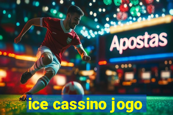 ice cassino jogo