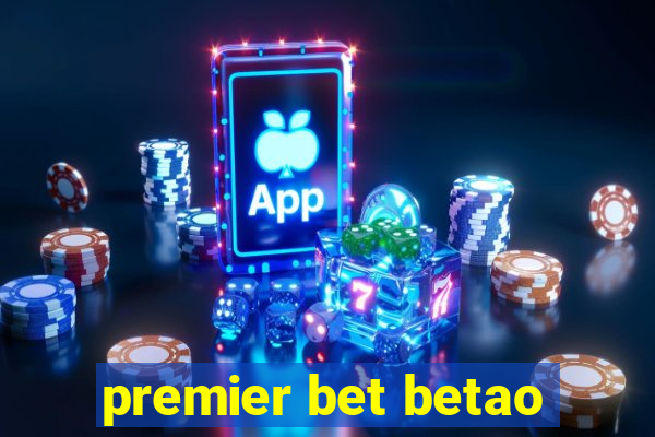 premier bet betao