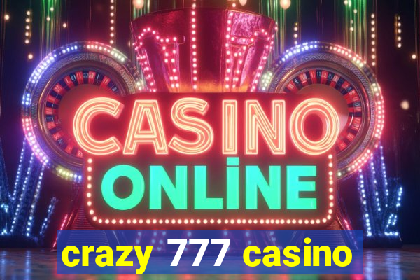 crazy 777 casino