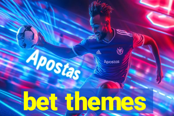 bet themes