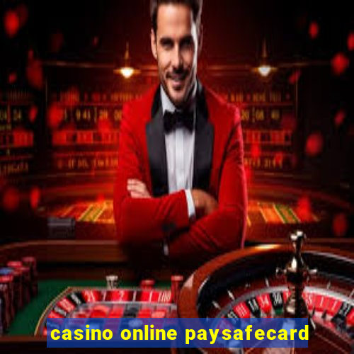 casino online paysafecard