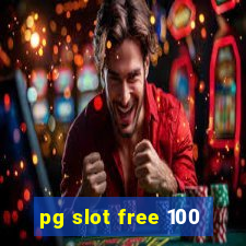 pg slot free 100