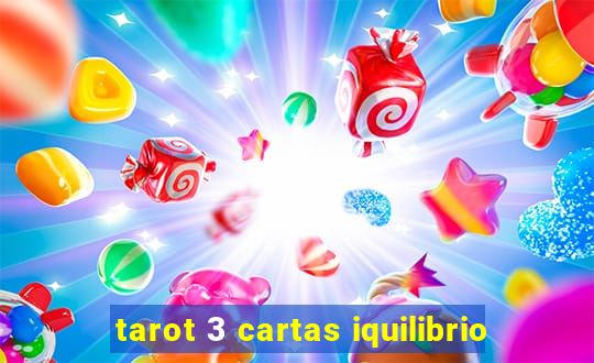 tarot 3 cartas iquilibrio