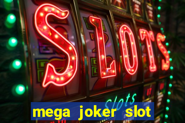 mega joker slot free play