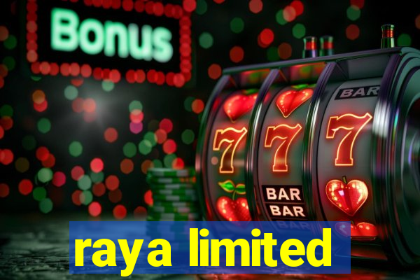 raya limited