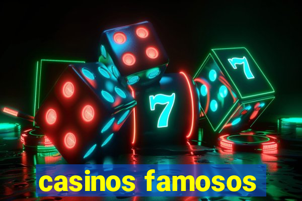 casinos famosos