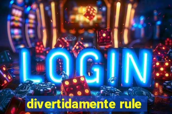 divertidamente rule