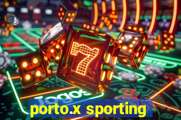 porto.x sporting