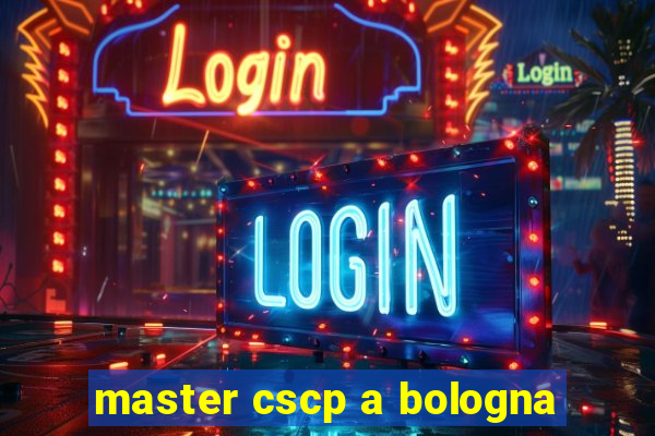 master cscp a bologna