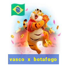 vasco x botafogo ao vivo futemax