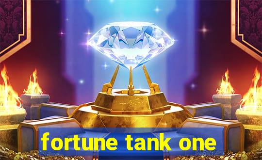 fortune tank one