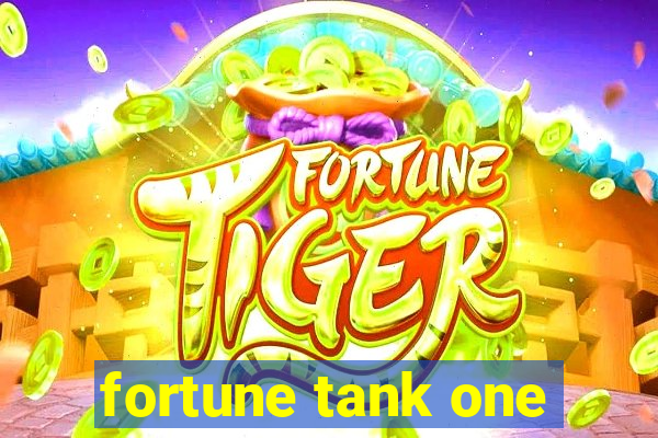 fortune tank one