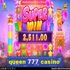 queen 777 casino