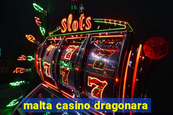 malta casino dragonara