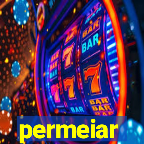 permeiar