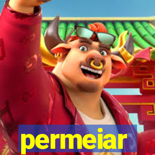 permeiar