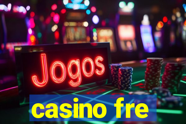 casino fre