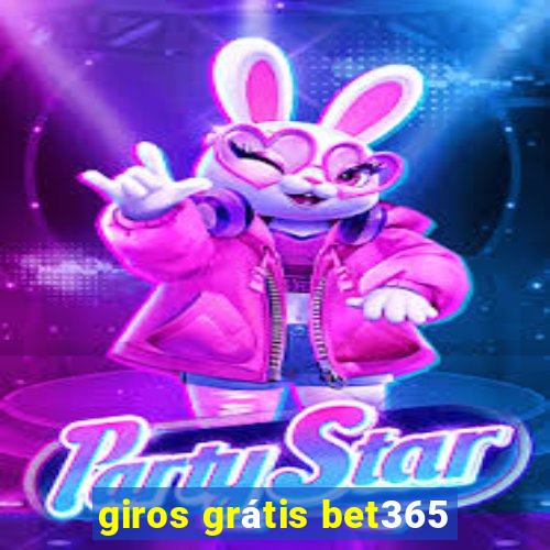 giros grátis bet365