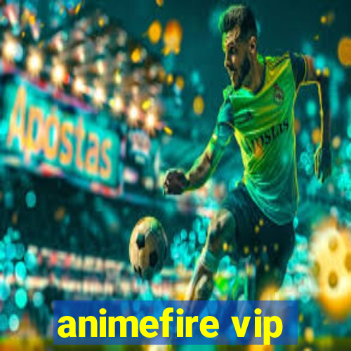 animefire vip