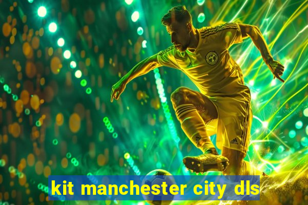 kit manchester city dls