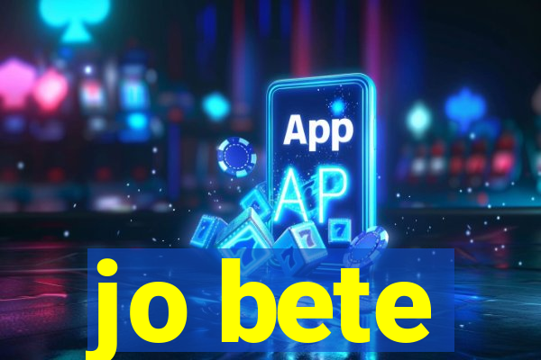 jo bete