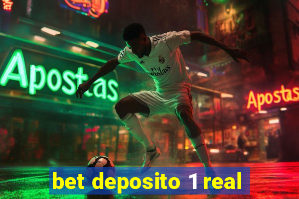 bet deposito 1 real