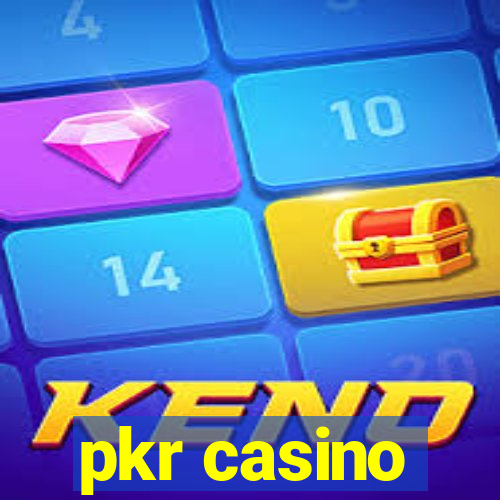 pkr casino