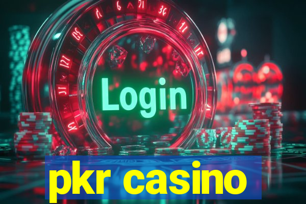 pkr casino