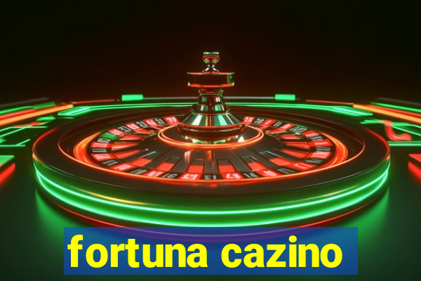 fortuna cazino