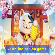 21 online casino game