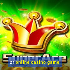 21 online casino game