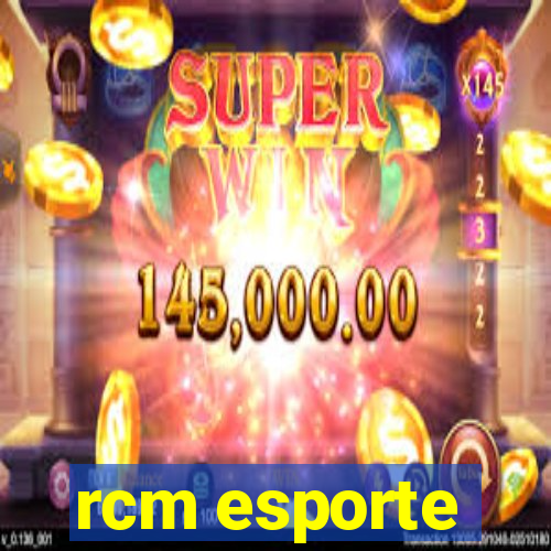 rcm esporte