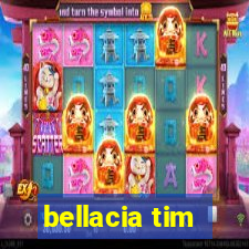 bellacia tim