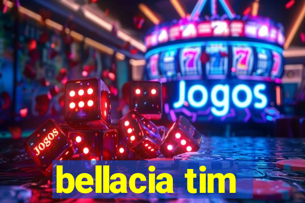 bellacia tim