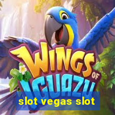 slot vegas slot