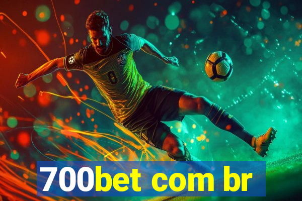 700bet com br